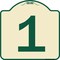Signmission Designer Series Sign W/ Number 1, Tan & Green Heavy-Gauge Aluminum Sign, 18" x 18", TG-1818-22898 A-DES-TG-1818-22898 - alternate 1